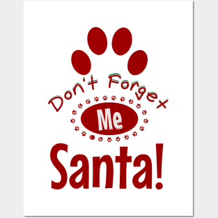 Don't forget me santa, dog christmas Posters and Art